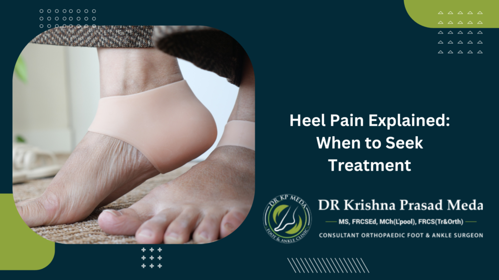 Heel Pain Explained: When to Seek Treatment